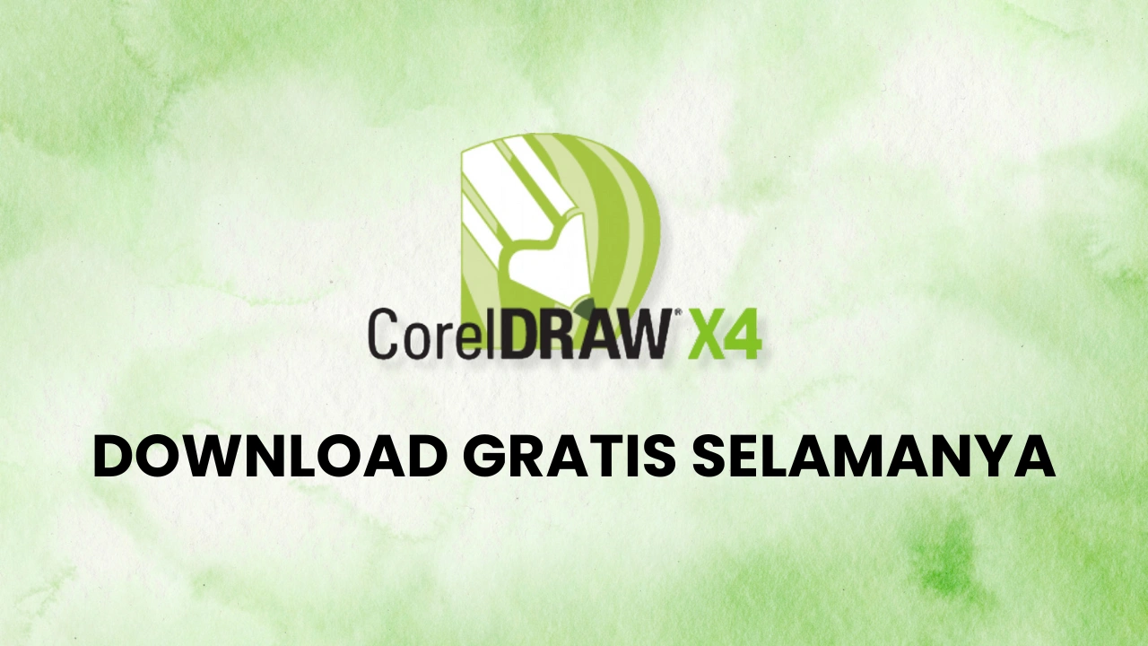 Corel Draw X4 Gratis Selamanya