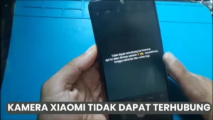 Kamera Xiaomi Error Tidak Dapat Terhubung