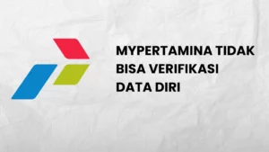 Mypertamina Tidak Bisa Verifikasi Data Diri